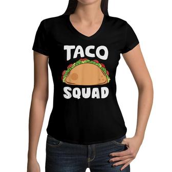 Taco Squad Taco Lover Cinco De Mayo Women V-Neck T-Shirt - Seseable