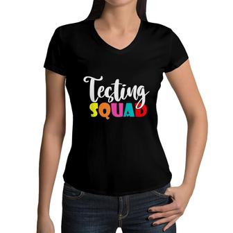 Testing Squad For Teacher Test Day School Teacher Women V-Neck T-Shirt - Seseable