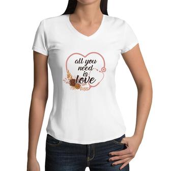 All You Need Is Love Nurses Day Heart Pink 2022 Women V-Neck T-Shirt - Seseable