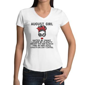 August Girl Hated By Many Loved By Plenty Fire In Her Soul Women V-Neck T-Shirt | Mazezy