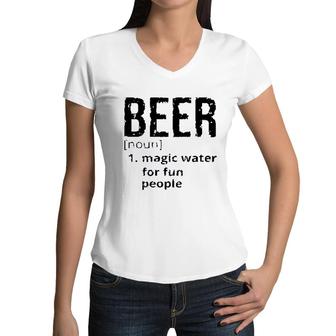 Beer Denifition Noun Magic Water For Fun People 2022 Trend Women V-Neck T-Shirt - Seseable