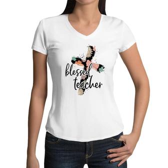 Blessed Teacher Cross Flower Idea For Teacher Women V-Neck T-Shirt - Seseable