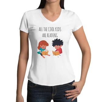 Book Lover All The Cool Kids Are Reading Women V-Neck T-Shirt | Mazezy