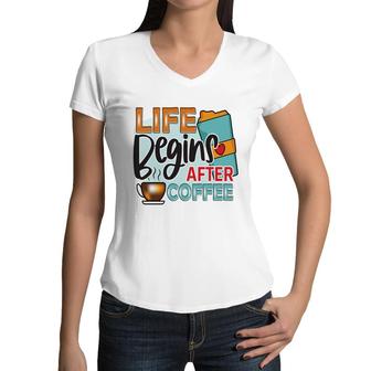 Colorful Design Life Begins After Drink Coffee New Women V-Neck T-Shirt - Seseable