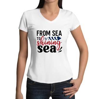 From Sea To Shining Sea July Independence Day 2022 Women V-Neck T-Shirt - Seseable