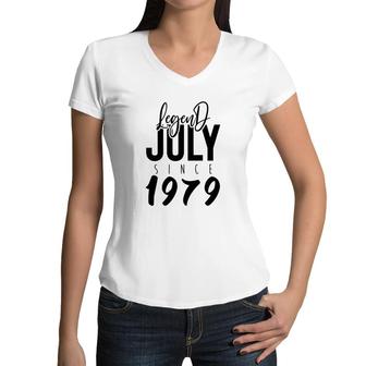 Legend Since July 1979 Birthday 43Th Birthday 1979 Women V-Neck T-Shirt - Seseable