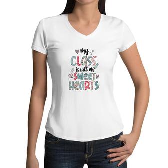 My Class Is Full Of Sweet Hearts Gift For Teacher Women V-Neck T-Shirt - Seseable