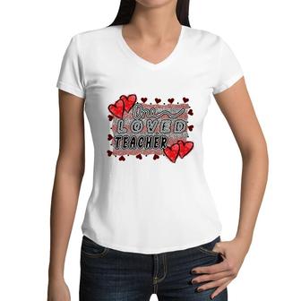 One Great Loved Teaher Is Teaching Hard Working Students Women V-Neck T-Shirt - Seseable