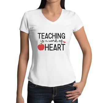 Teacher Teaching Is A Work Of Apple Heart Women V-Neck T-Shirt - Seseable