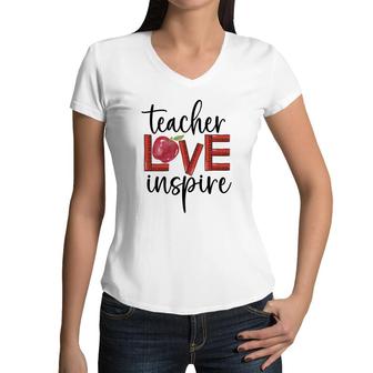 Teachers Have Great Love For Their Students And Inspire Them To Learn Women V-Neck T-Shirt - Seseable