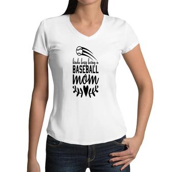 Womens Who Kinda Busy Being A Baseball Mom Beautifully Women V-Neck T-Shirt - Seseable