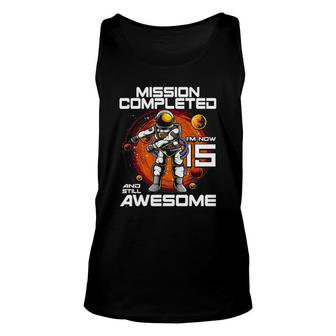 15Th Birthday Astronaut 15 Years Old Outer Space Birthday Unisex Tank Top - Seseable