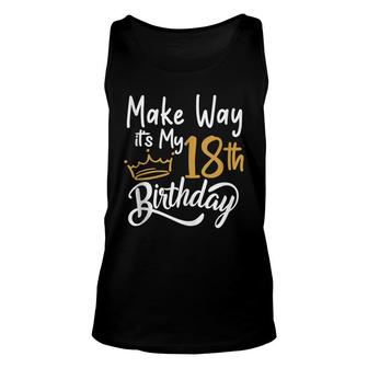 18Th Birthday Queen Women Make Way Its My 18Th Birthday Unisex Tank Top - Seseable