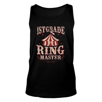 1St Grade Ringmaster 1St Grade Teacher S Teacher Unisex Tank Top - Seseable