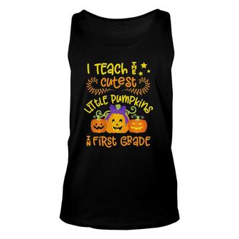 1St Grade Teacher Halloween Quote Cute Little Pumpkins Unisex Tank Top - Seseable