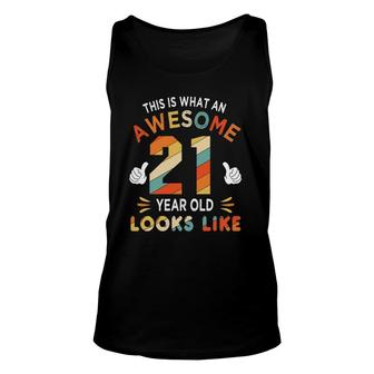 21St Birthday Gifts For 21 Years Old Awesome Looks Like Unisex Tank Top - Seseable