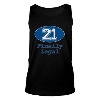 21St Birthday Party Gift 21 Years Old Finally Legal Unisex Tank Top - Seseable