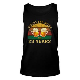 23Rd Birthday Gifts Funny Cheers And Beers To 23 Years Old Unisex Tank Top - Seseable