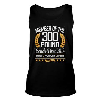 300 Pound Bench Press Club For Strong Men And Women Unisex Tank Top | Mazezy