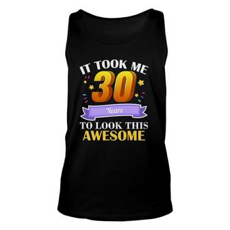30Th Birthday Gag Gift Idea 30 Years Old Happy Birthday Party Unisex Tank Top - Seseable