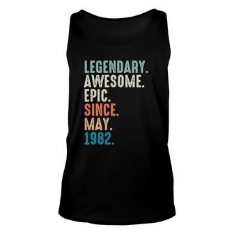 40 Years Old Lengendary Awesome Epic Since May 1982 Ver2 Unisex Tank Top - Seseable