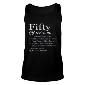 50Th Birthday Gift Fifty Denifition 2022 Trend Unisex Tank Top - Seseable