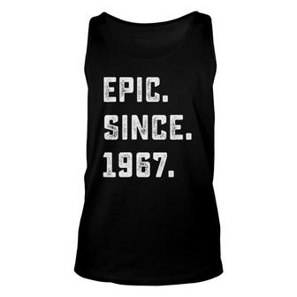 55Th Birthday Gift Vintage Epic Since 1967 55 Years Old Unisex Tank Top - Seseable