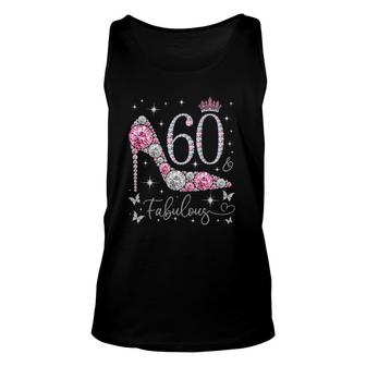 60 & Fabulous 60 Years Old And Fabulous 60Th Birthday Unisex Tank Top - Seseable