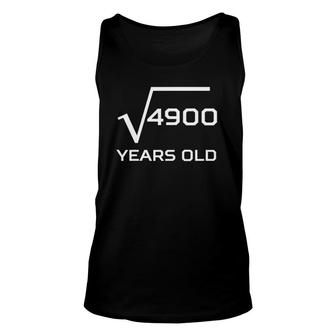 70 Years Old Square Root Of 4900 70Th Birthday Funny Math Unisex Tank Top - Seseable