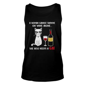 A Woman Cannot Survive On Wine Alone She Also Needs A Cat Unisex Tank Top - Seseable