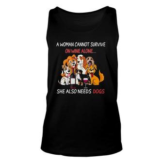 A Woman Cannot Survive On Wine Alone She Also Needs A Dog Unisex Tank Top - Seseable