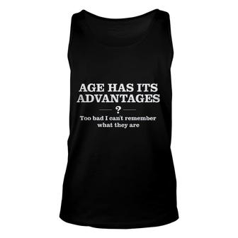 Age Has Its Advantages Enjoyable Gift 2022 Unisex Tank Top - Thegiftio UK