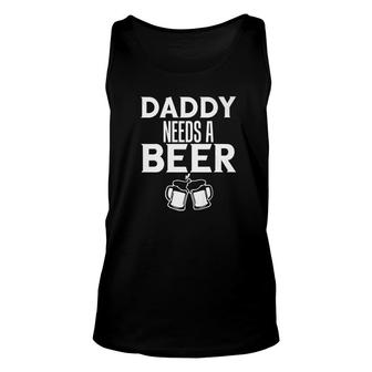 Alcohol Shirt Daddy Needs A Beer Father S Christmas Gifts Unisex Tank Top - Monsterry CA