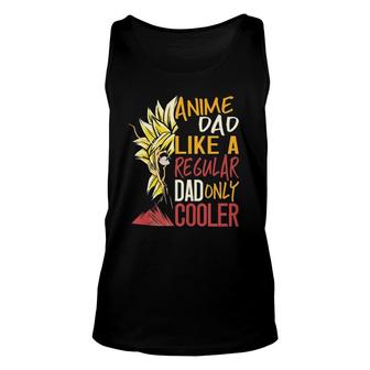 Anime Dad Like A Regular Dad Only Cooler Fathers Day Otaku Unisex Tank Top - Seseable