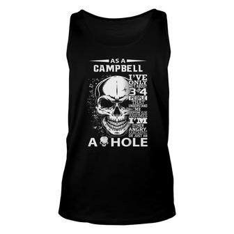 As A Campbell Ive Only Met About 3 Or 4 People Its T Unisex Tank Top - Seseable