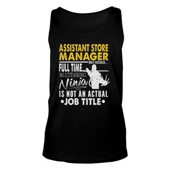 Assistant Store Manager Ninja Actual Job Title Tee Unisex Tank Top - Seseable