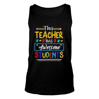 Autism Awareness This Teacher Has Awesome Students Puzzle Unisex Tank Top | Mazezy