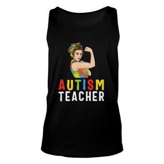 Autistic Autism Awareness Teacher Strong Women Unisex Tank Top | Mazezy