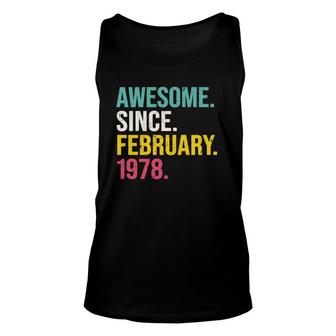 Awesome Since February 1978 44 Years Old 44Th Birthday Gift Unisex Tank Top - Seseable