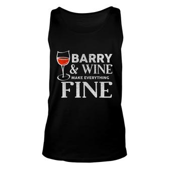 Barry And Wine Make Everything Fine Name Barrys Unisex Tank Top - Seseable