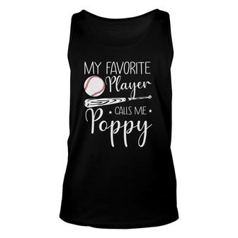 Baseball My Favorite Player Calls Me Poppy Grandpa Gift Unisex Tank Top - Seseable
