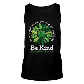 Be Kind Mental Health Awareness Sunflower Green Ribbon Unisex Tank Top - Seseable