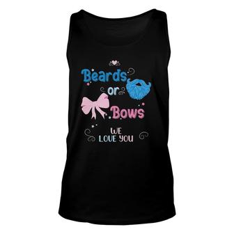 Beards Or Bows We Love You Gender Reveal Party Unisex Tank Top - Seseable
