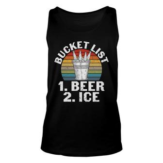 Beer Lover Gifts Bucket List Beer And Ice Unisex Tank Top - Seseable