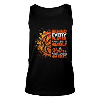 Behind Every Player Is A Mom Who Believes Basketball Mom Unisex Tank Top - Seseable