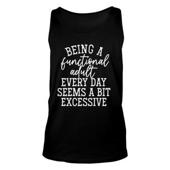 Being A Functional Adult Enjoyable Gift 2022 Unisex Tank Top - Thegiftio