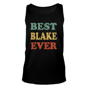 Best Blake Ever Funny Personalized First Name Blake Unisex Tank Top - Seseable