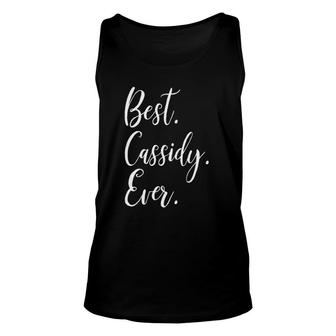 Best Cassidy Ever Funny Personalized First Name Unisex Tank Top | Seseable UK