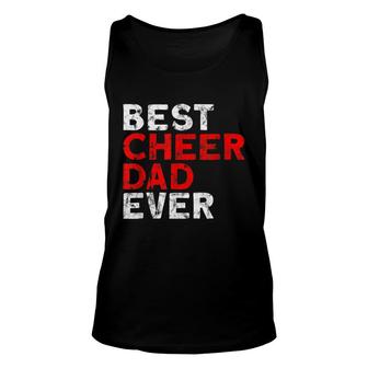 Best Cheer Dad Ever Cheerleading Dad Unisex Tank Top - Seseable