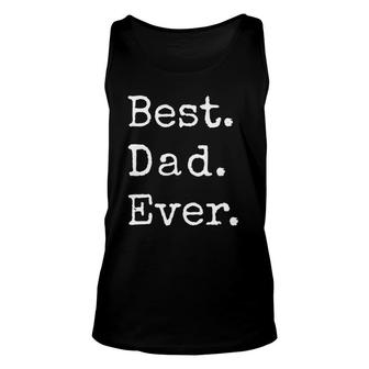 Best Dad Ever Happy Father’S Day Classic Unisex Tank Top - Seseable